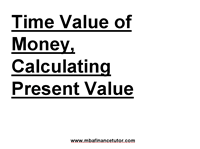 Solution 5 Time Value of Money, Calculating Present Value
